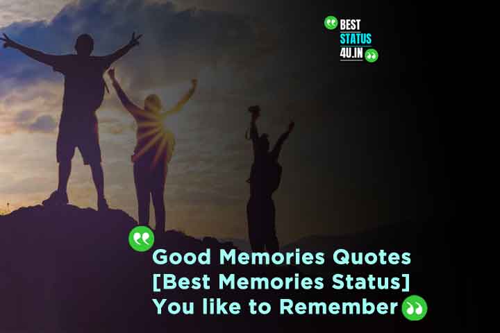memories shape who we are quotes