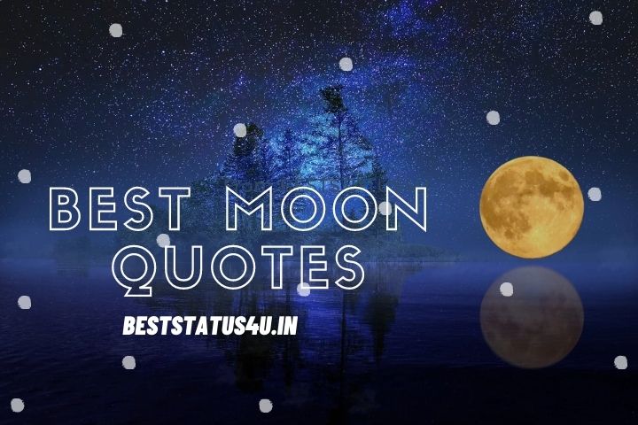 Best 41 Quotes On Moon In English Moon Status Quotes Lovely Beststatus4u